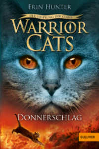 Warrior Cats - Der Ursprung der Clans. Donnerschlag : Staffel V, Band 2 (Warrior Cats 26) （4. Aufl. 2019. 315 S. 190 mm）