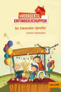 Der verrückte Erfinderschuppen - Der Limonaden-Sprudler : Ausgezeichnet mit dem Leipziger Lesekompass 2018 (Gulliver Taschenbücher 74990) （4. Aufl. 2020. 157 S. 189 mm）