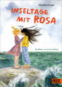 Inseltage mit Rosa : Mit Bildern von Anna Schilling （Originalausgabe. 2025. 144 S. 214 mm）
