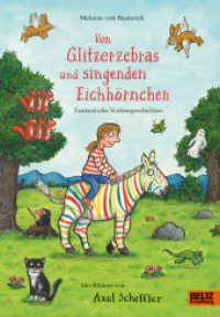 Von Glitzerzebras und singenden Eichhörnchen : Fantastische Vorlesegeschichten mit vielen farbigen Bildern （Neuausgabe mit neuem Einband. 2025. 151 S. 246 mm）