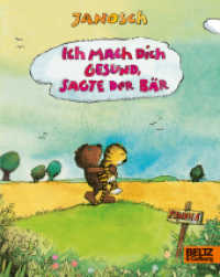 Ich mach dich gesund, sagte der Bär （4. Aufl. 2019. 36 S. 187 mm）