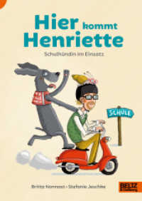 Hier kommt Henriette : Schulhündin im Einsatz (Lust auf Lesen) （3. Aufl. 2019. 70 S. 60 farb. Abb. 213 mm）