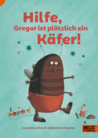Hilfe, Gregor ist plötzlich ein Käfer! (Lust auf Lesen) （2. Aufl. 2019. 62 S. 215 mm）