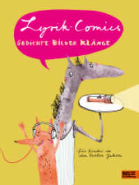 Lyrik-Comics : Gedichte - Bilder - Klänge für Kinder in den besten Jahren. Nominiert für den Deutschen Jugendliteraturpreis 2020, Kategorie Kinderbuch （2. Aufl. 2019. 104 S. 90 farb. Abb. 261 mm）
