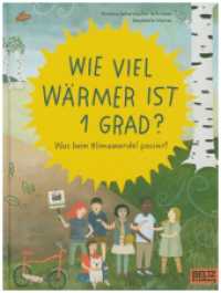 Wie viel wärmer ist 1 Grad? : Was beim Klimawandel passiert (Große Themen, einfach erklärt) （8. Aufl. 2019. 96 S. 92 farb. Abb. 227 mm）