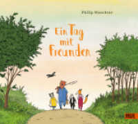 Ein Tag mit Freunden : Vierfarbiges Bilderbuch （4. Aufl. 2021. 28 S. 272 mm）