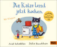 Die Katze lernt jetzt kochen : Vierfarbiges Pappbilderbuch mit Klappen (Geschichten aus dem Eichenwald) （3. Aufl. 2021. 12 S. 202 mm）
