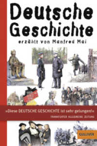 Deutsche Geschichte (Gulliver Taschenbücher Bd.5524) （11. Aufl. 2017. 208 S. Mit farbigen Abbildungen, 30 farb. Fotos. 188 m）