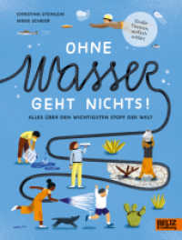 Ohne Wasser geht nichts! : Alles über den wichtigsten Stoff der Welt (Große Themen, einfach erklärt) （6. Aufl. 2020. 96 S. 92 farb. Abb. 227 mm）
