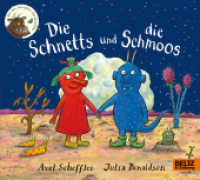 Die Schnetts und die Schmoos : Vierfarbiges Pappbilderbuch （3. Aufl. 2022. 30 S. 185 mm）