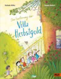 Die Eroberung der Villa Herbstgold : Vierfarbiges Bilderbuch （Originalausgabe. 2022. 34 S. 280 mm）