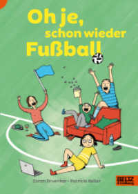 Oh je, schon wieder Fußball : Lust auf Lesen （2022. 60 S. 214 mm）