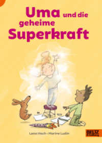 Uma und die geheime Superkraft : Lust auf Lesen （2022. 60 S. 214 mm）