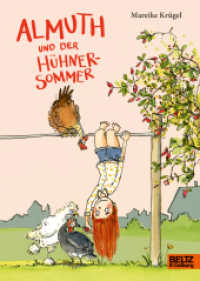Almuth und der Hühnersommer : Roman （2. Aufl. 2023. 192 S. 214 mm）