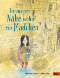 In unserer Nähe wohnt ein Mädchen : Vierfarbiges Bilderbuch （Lizenzausgabe. 2023. 32 S. 16 farb. Abb. 283 mm）