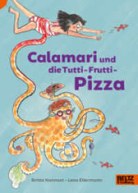 Calamari und die Tutti-Frutti-Pizza : Lust auf Lesen (Lust auf Lesen) （2023. 61 S. 214 mm）
