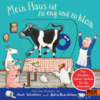 Mein Haus ist zu eng und zu klein : Pappbilderbuch zum Schieben, Ziehen, Spielen für die Kleinsten （Deutsche Erstausgabe. 2024. 10 S. 181 mm）