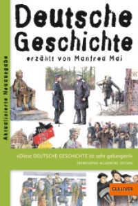 Deutsche Geschichte : erzählt von Manfred Mai (Gulliver) （14. Aufl. 2019. 224 S. Mit farbigen Abbildungen, 30 farb. Fotos. 193 m）