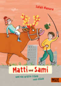 Matti und Sami und das größte Stück vom Glück : Roman für Kinder. Buch 3 （Originalausgabe. 2022. 143 S. 214 mm）