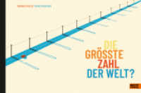 Die größte Zahl der Welt? : Googolplex （Lizenzausgabe. 2024. 42 S. 303 mm）