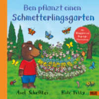 Ben pflanzt einen Schmetterlingsgarten : Bilderbuch mit Klappen und einer Pop-up-Überraschung （Lizenzausgabe. 2024. 16 S. 257 mm）