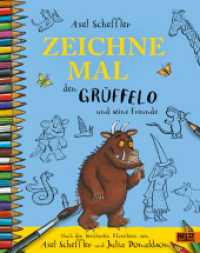 Zeichne mal den Grüffelo und seine Freunde : Nach den berühmten Klassikern von Axel Scheffler & Julia Donaldson （Lizenzausgabe. 2024. 96 S. 266 mm）