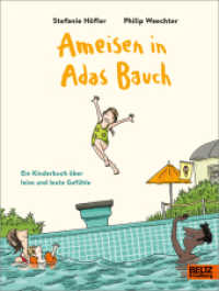 Ameisen in Adas Bauch : Ein Kinderbuch über leise und laute Gefühle （3. Aufl. 2024. 144 S. 227 mm）