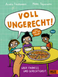 Voll ungerecht! : Über Fairness und Gerechtigkeit (Große Themen, einfach erklärt) （2. Aufl. 2024. 72 S. 226 mm）