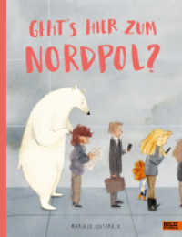 Geht's hier zum Nordpol? : Vierfarbiges Bilderbuch （2024. 36 S. 304 mm）