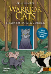 Warrior Cats - Graustreifs Weg zurück : Graphic Novel mit drei Geschichten: Der verlorene Krieger, Die Zuflucht des Kriegers, Die Rückkehr des Kriegers （2024. 264 S. 240 mm）