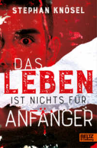 Das Leben ist nichts für Anfänger （Originalausgabe. 2025. 144 S. 208 mm）