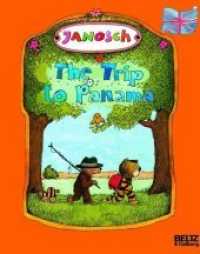 The Trip to Panama : Winner of the Deutschen Jugendbuchpreis 1979, category Bilderbuch. (MINIMAX 74) （11. Aufl. 2005. 47 p. 192 mm）