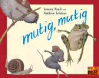Mutig, mutig! (MINIMAX) （16. Aufl. 2009. 31 S. 192 mm）
