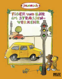Tiger und Bär im Straßenverkehr (Beltz & Gelberg Taschenbuch 76136) （7. Aufl. 2014. 47 S. 50 farb. Abb. 192 mm）