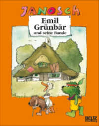 Emil Grünbär und seine Bande (MINIMAX) （2. Aufl. 2019. 40 S. 28 farb. Abb. 192 mm）