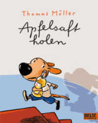 Apfelsaft holen : Vierfarbiges Bilderbuch (MINIMAX) （Neuausgabe. 2022. 32 S. 192 mm）