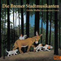 Die Bremer Stadtmusikanten : Vierfarbiges Bilderbuch (MINIMAX) （2022. 29 S. 193 mm）