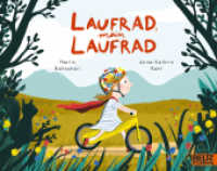 Laufrad, mein Laufrad : Vierfarbiges Bilderbuch (MINIMAX) （Lizenzausgabe. 2025. 32 S. 50 farb. Abb. 190 mm）