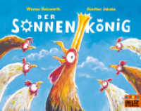 Der Sonnenkönig : Vierfarbiges Bilderbuch (MINIMAX) （Lizenzausgabe. 2025. 32 S. 192 mm）