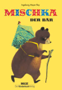 Mischka, der Bär : Ein russisches Volksmärchen （2022. 22 S. 28 farb. Abb. 192 mm）