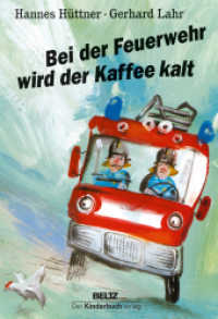 Bei der Feuerwehr wird der Kaffee kalt : Maxi-Pappbilderbuch （5. Aufl. 2019. 34 S. 34 farb. Abb. 192 mm）