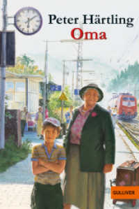Oma : Die Geschichte von Kalle, der seine Eltern verliert und von seiner Großmutter aufgenommen wird. Ausgezeichnet mit dem Deutschen Jugendbuchpreis 1976, Kategorie Kinderbuch (Gulliver Taschenbücher 101) （32. Aufl. 2001. 88 S. 188 mm）