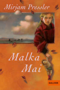 ミリヤム・プレスラー作『マルカの長い旅』（原書）<br>Malka Mai : Roman. Ausgezeichnet mit dem Deutschen Bücherpreis, Kategorie Kinderbuch, 2002, dem Zürcher Kinderbuchpreis 'La vache qui lit' 2001 und der IBBY Ehrenliste 2004 (Gulliver Taschenbücher 594) （16. Aufl. 2004. 327 S. 188 mm）