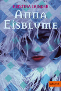 Anna Eisblume : Roman (Gulliver Taschenbücher 869) （17. Aufl. 2001. 110 S. 189 mm）