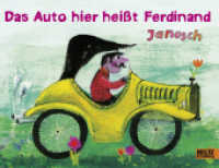 Das Auto hier heißt Ferdinand （12. Aufl. 2003. 12 S. 12 farb. Fotos. 209 mm）