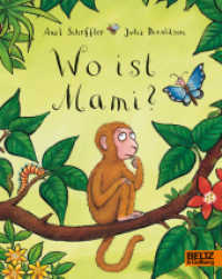 Wo ist Mami? （18. Aufl. 2006. 26 S. 187 mm）