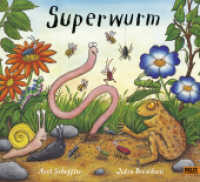 Superwurm : Ausgezeichnet mit dem Buxtehuder Kälbchen 2013 （11. Aufl. 2012. 32 S. 288 mm）