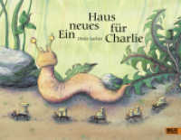 Ein neues Haus für Charlie （10. Aufl. 2012. 32 S. 301 mm）