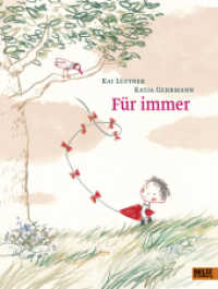 Für immer : Ein Bilderbuch über Verlust und Trauer für Kinder ab 5 Jahren （8. Aufl. 2013. 30 S. 283 mm）