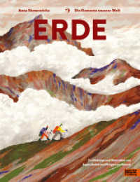 Erde (Die Elemente unserer Welt) （Deutsche Erstausgabe. 2024. 64 S. 70 farb. Abb. 281 mm）